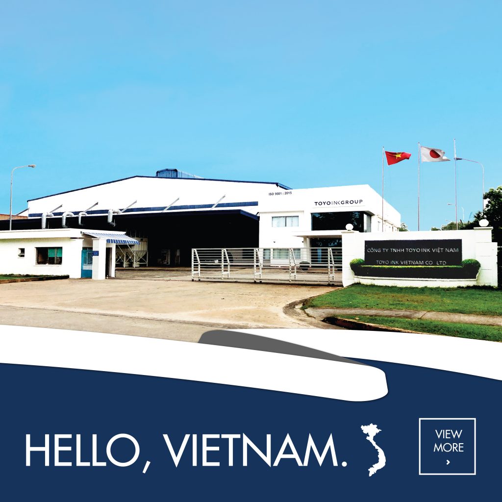 TOYO INK VIETNAM For a Vibrant World